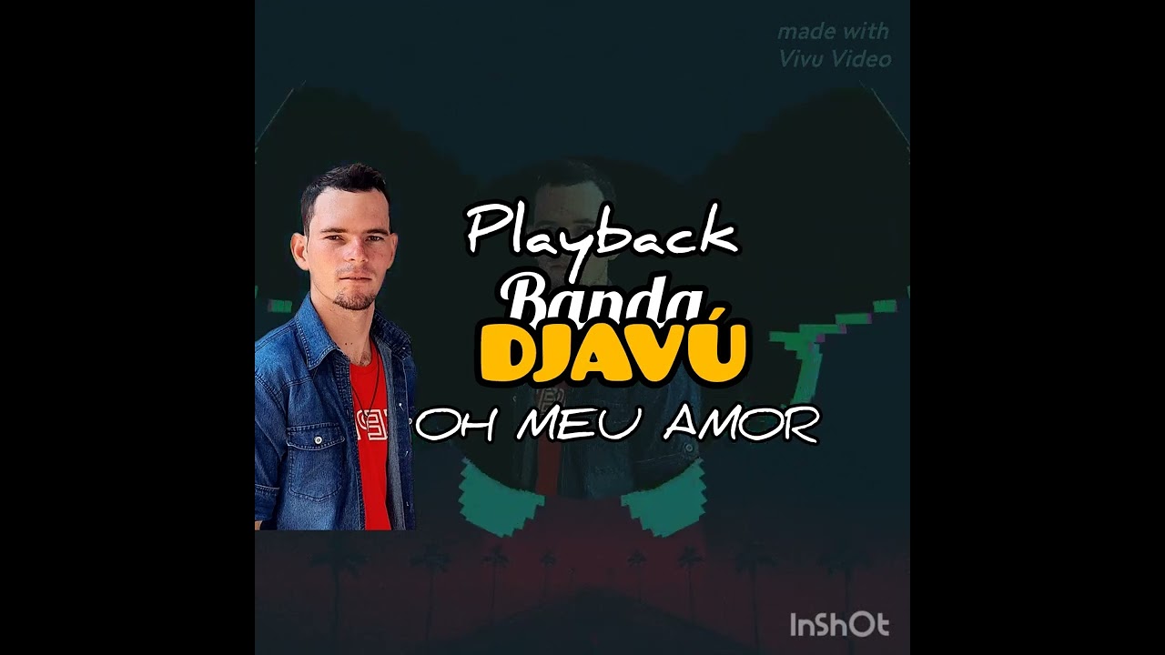 oh meu amor-BANDA DJAVÚ
