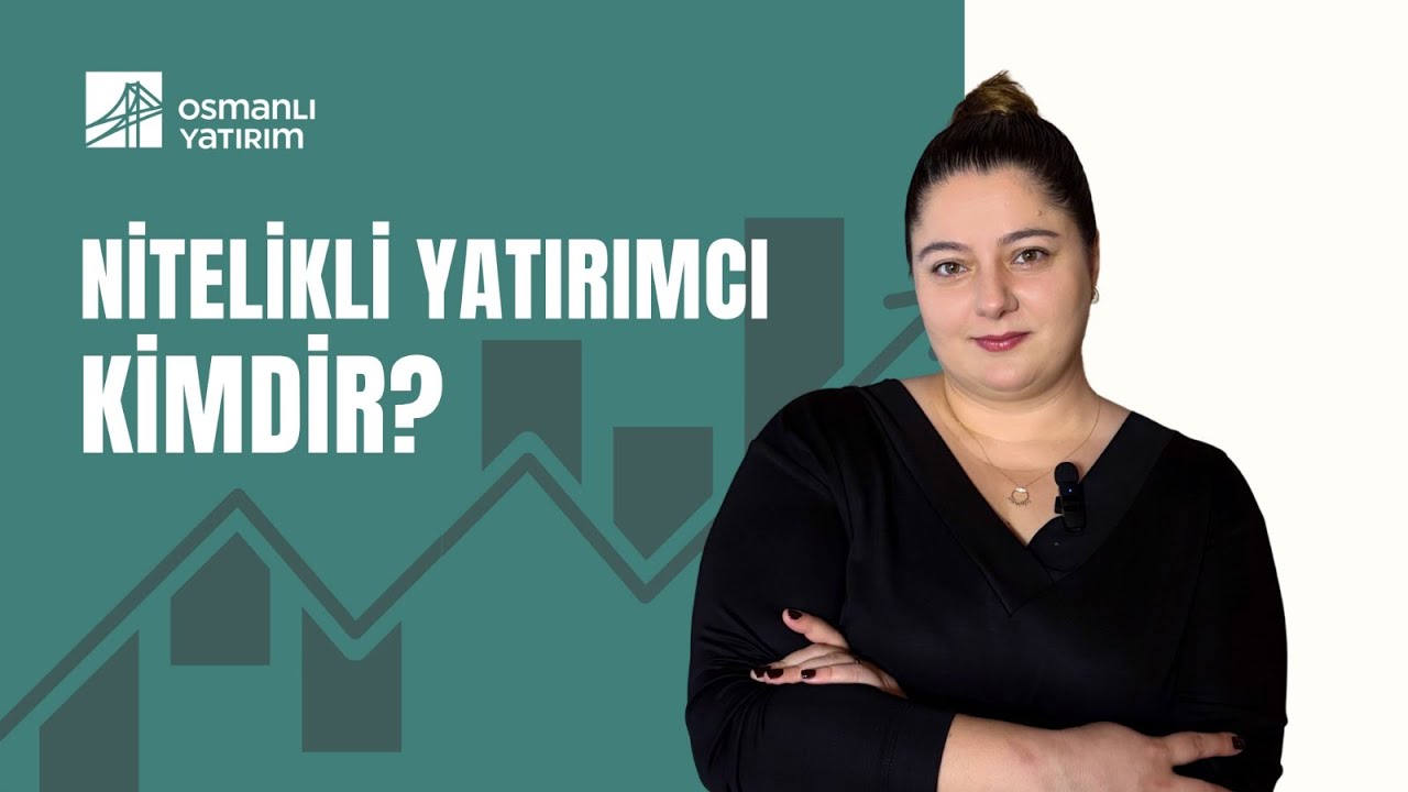 Nitelikli Yatırımcı Kimdir?