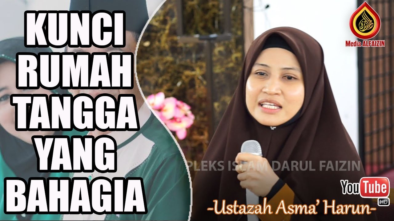 Kunci Rumah Tangga Bahagia - Ustazah Asma' Harun