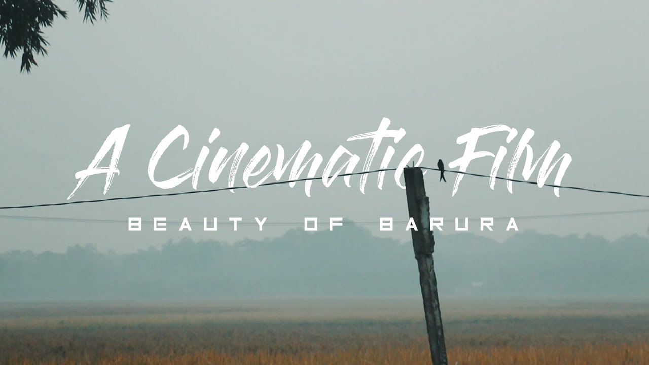 Barura x Choddogram || A Cinematic Nature Film || Canon 700D