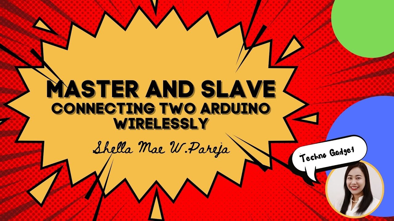 MASTER AND SLAVE: CONNECTING TWO ARDUINO WIRELESSLY