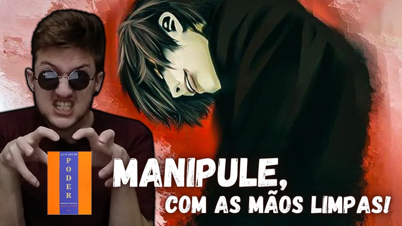 LEI 26: MANIPULE PARA QUE FAÇAM POR TI (MANTENHA AS MÃOS LIMPAS) AS 48 LEIS DO PODER!
