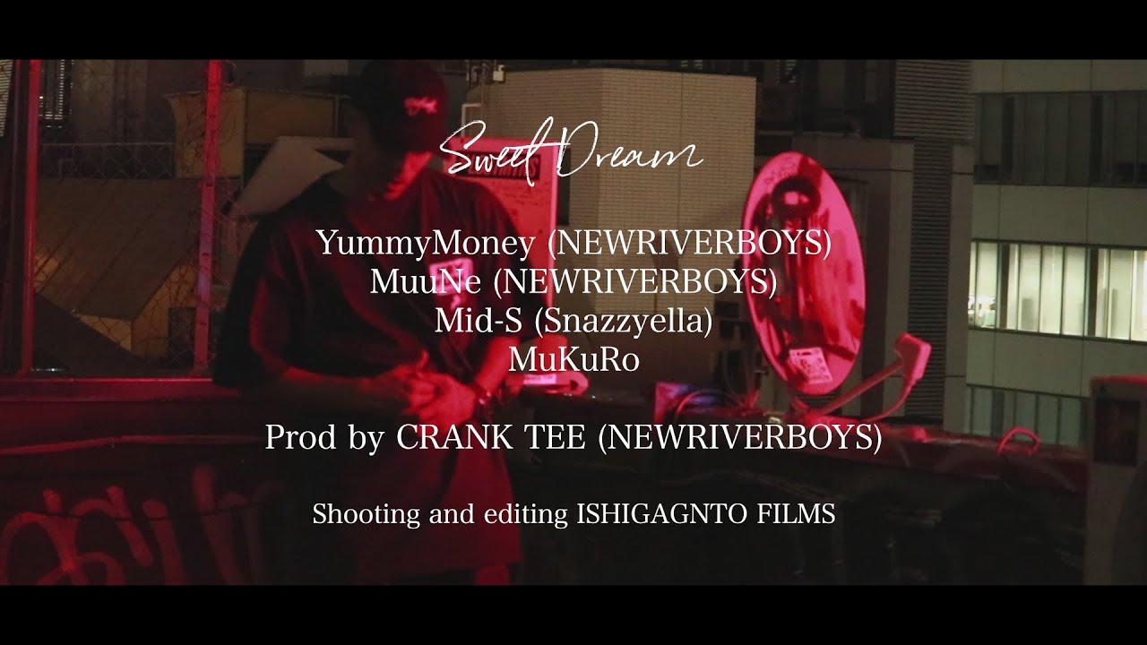 Sweet Dream / YummyMoney , MuuNe , Mid-S & MuKuRo Prod by CRANK TEE