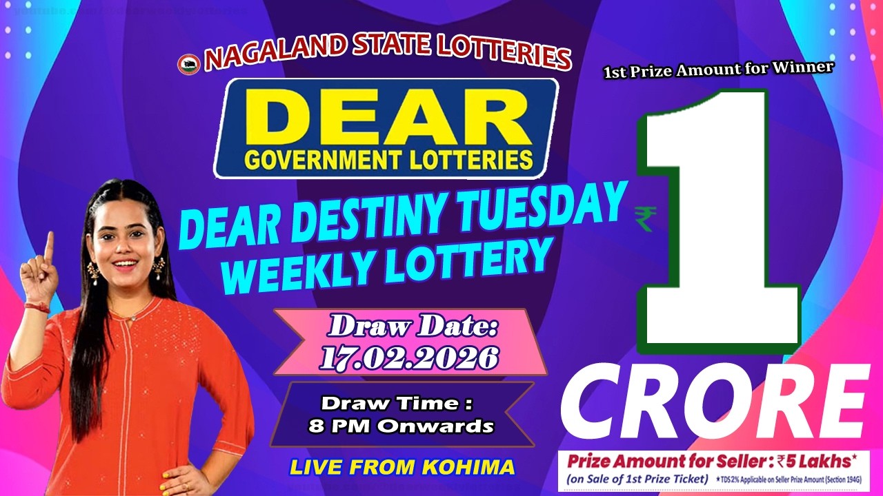 DEAR DESTINY TUESDAY DEAR 8 PM ONWARDS DRAW DATE 17.02.2026 NAGALAND STATE LOTTERIES