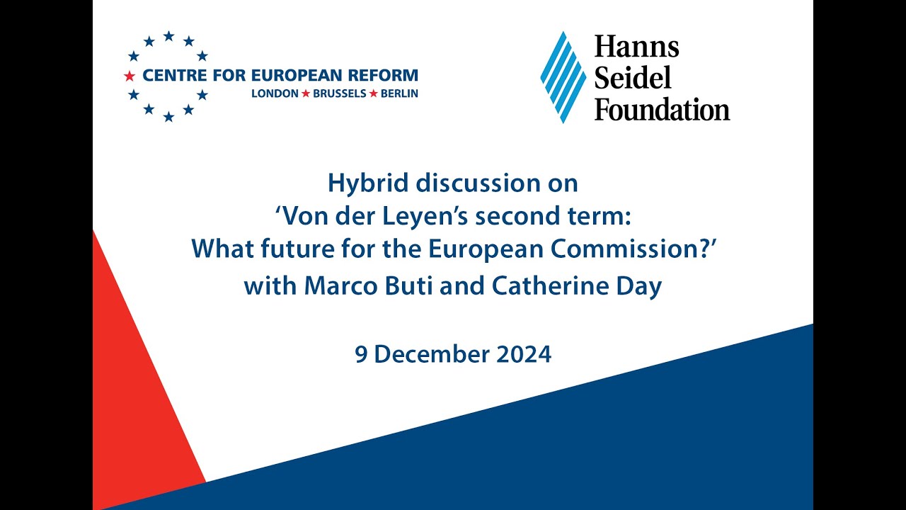 CER/HSF hybrid discussion on 'Von der Leyen's second term: What future for the European Commission?'