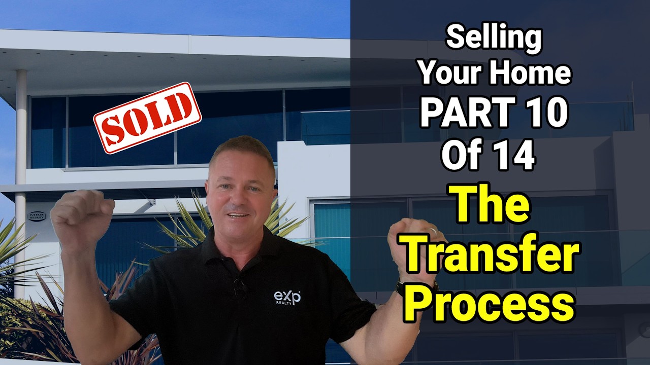 Part 10 of 14: What Happens After an Offer Is Accepted? The Property Transfer
