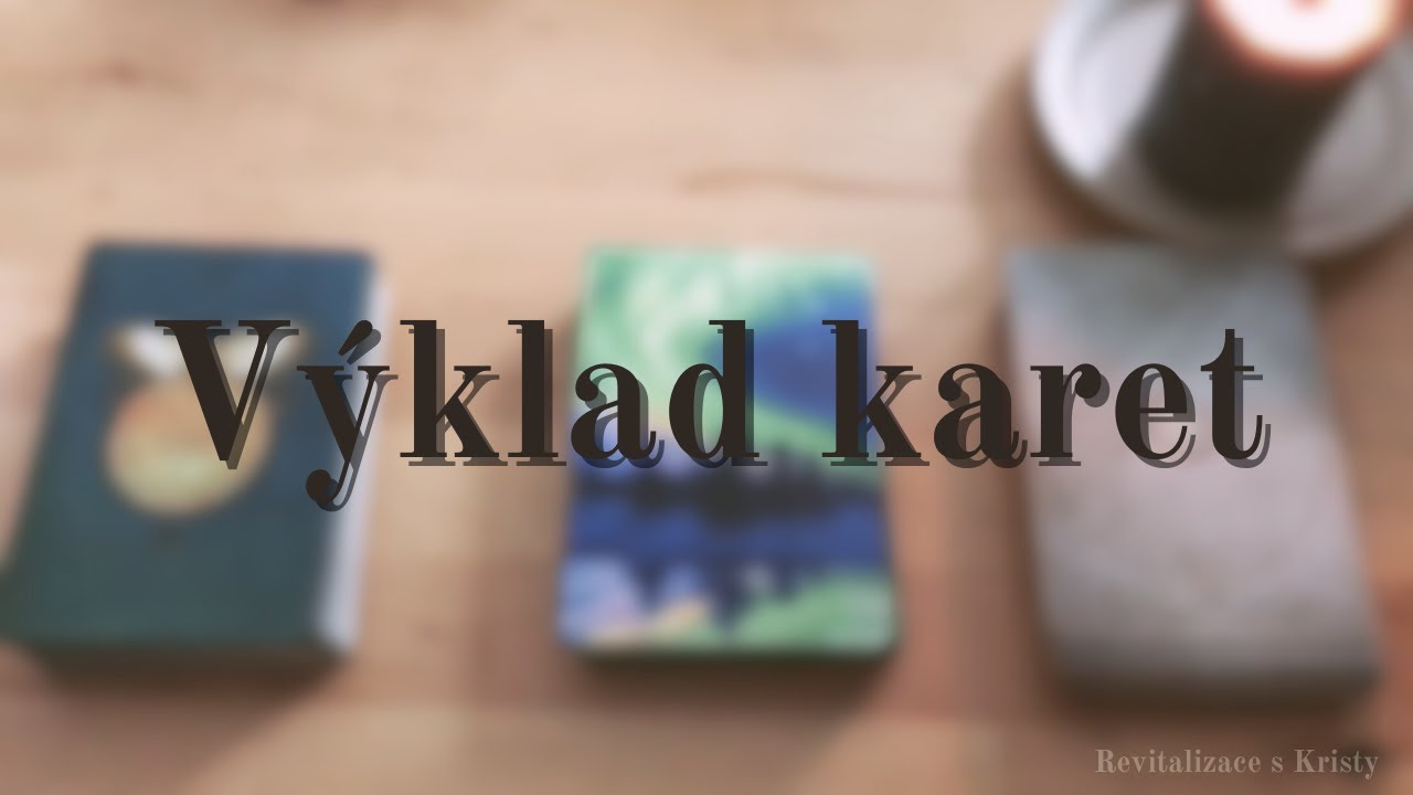 Výklad karet - kdo ke mně přichází?