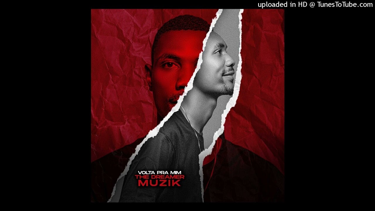 The Dreamer Muzik - Volta Pra Mim