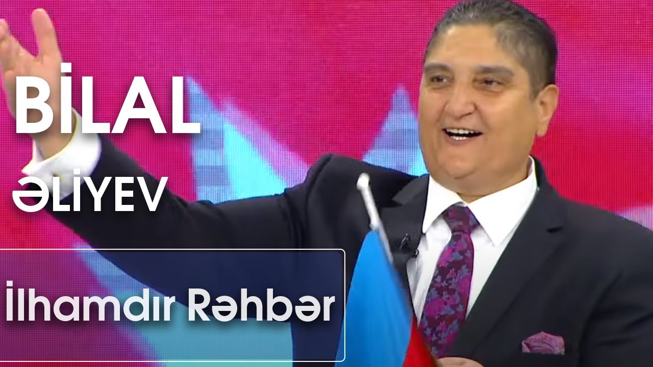 Bilal Əliyev - İlhamdır Rəhbər (Qarabağ Sədası)