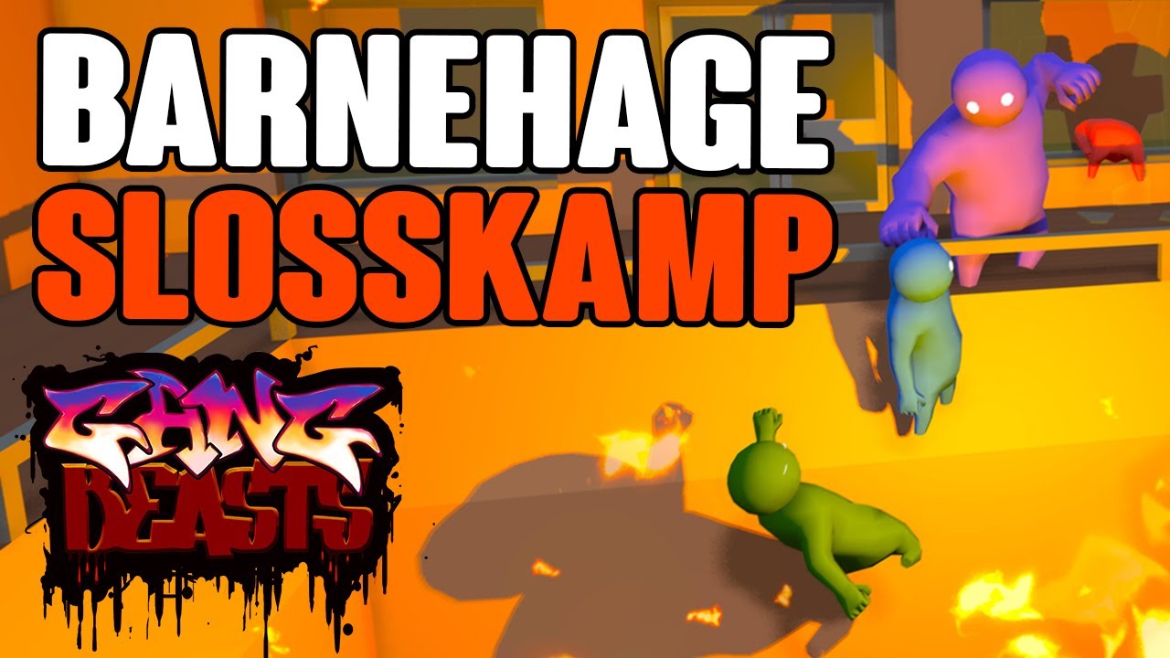 BARNEHAGE SLOSSKAMP - Gang Beasts