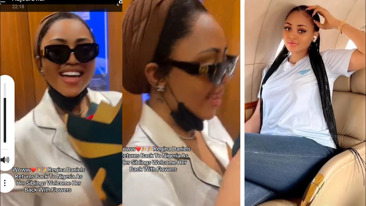 Sortez! Regina Daniels Vien d'atterrir au Nigeria, ça va chauffer.#reginadaniel