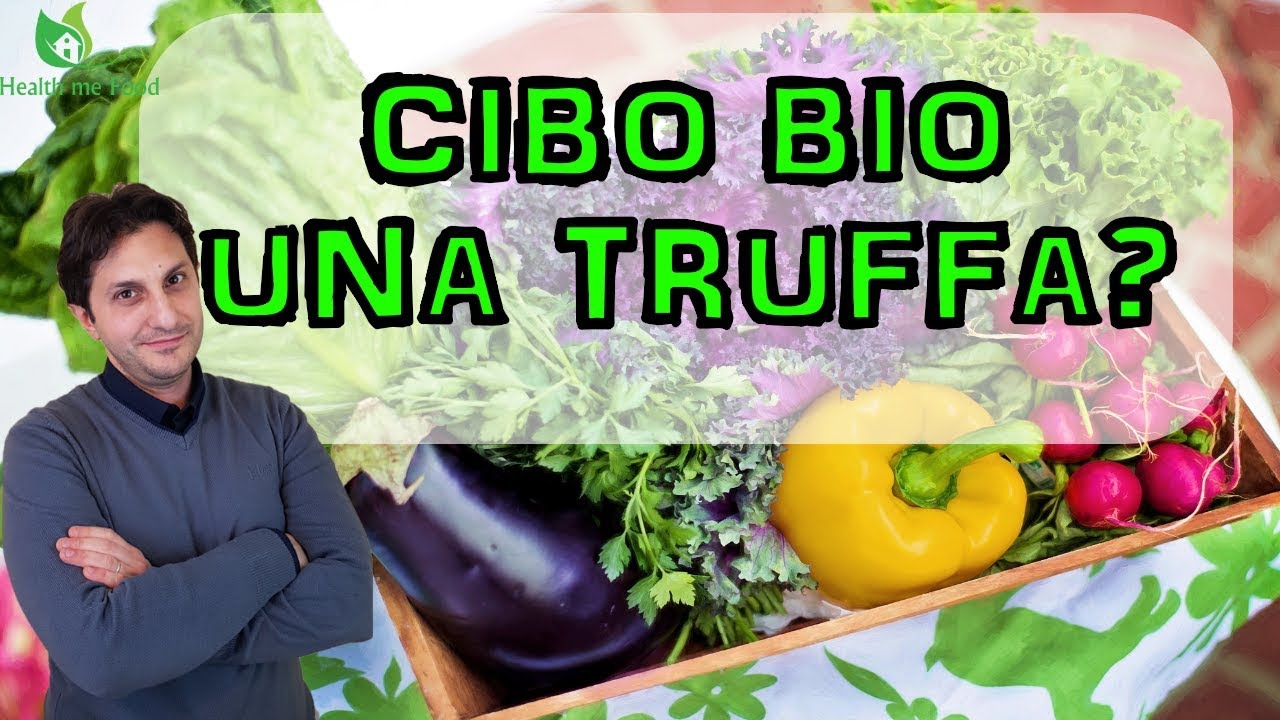 IL CIBO BIOLOGICO UNA BUFALA? - Oppure si tratta di cibo migliore?