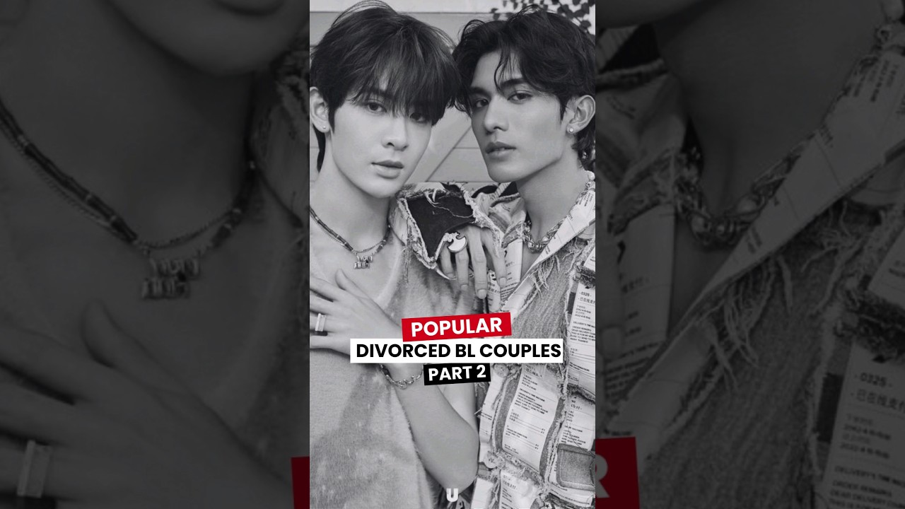 Popular Divorced BL Couples  Part 2
