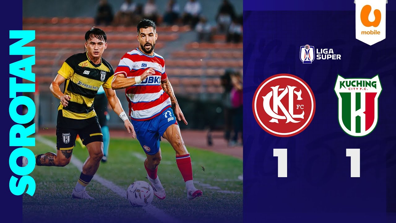 Kuala Lumpur City FC 1 - 1 Kuching City FC | Sorotan Liga Super 2025/26
