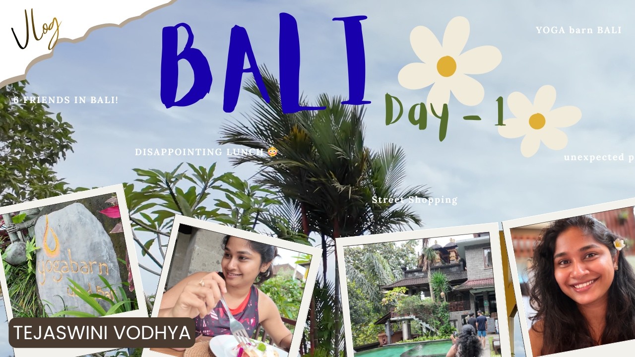 BALI VLOG DAY 1 🌴| Yoga Barn, Pool Time + Unexpected Food Drama! | TEJASWINI VODHYA |