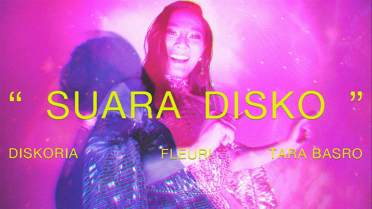 Diskoria, FLEUR!, Tara Basro — SUARA DISKO (Official Music Video)