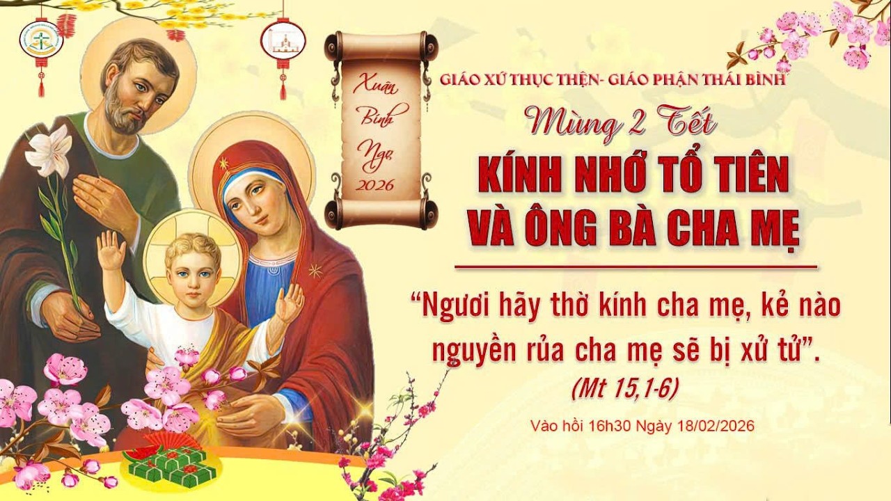 TRỰC TIẾP: THÁNH LỄ  MỒNG HAI TẾT KÍNH NHỚ TỔ TIÊN & ÔNG BÀ CHA MẸ (18.02.2026)