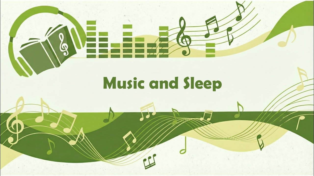 Music and Sleep
