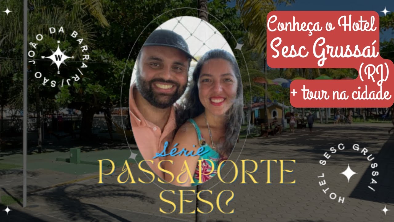 Hotel Sesc Grussaí | Série Passaporte SESC ~ Episódio #5