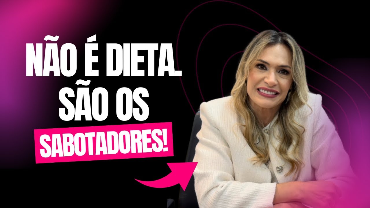 5 SABOTADORES ESCONDIDOS QUE TRAVAM SEU EMAGRECIMENTO (e como vencer cada um deles!)