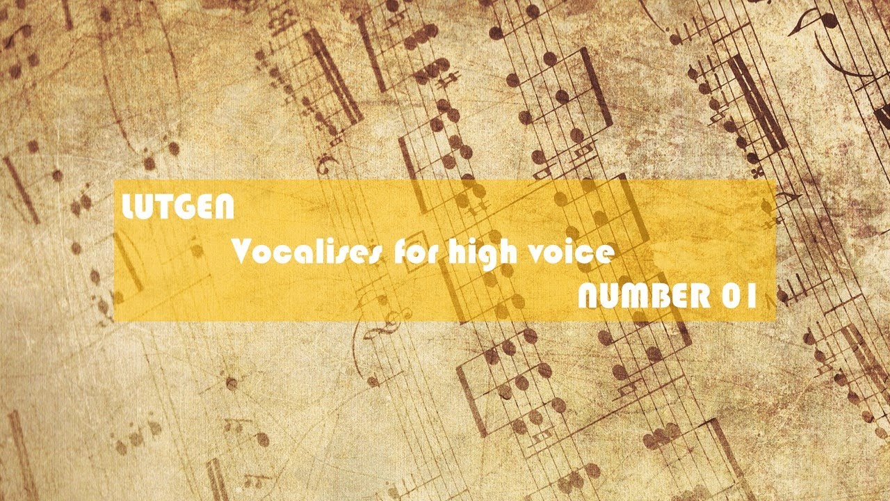 SINGING METHOD: Lutgen, vocalises for high voice - number 01