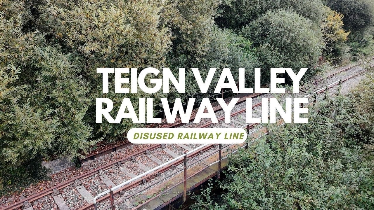 GWR Newton Abbot to Heathfield  the Teign Valley Railway Branch  Line