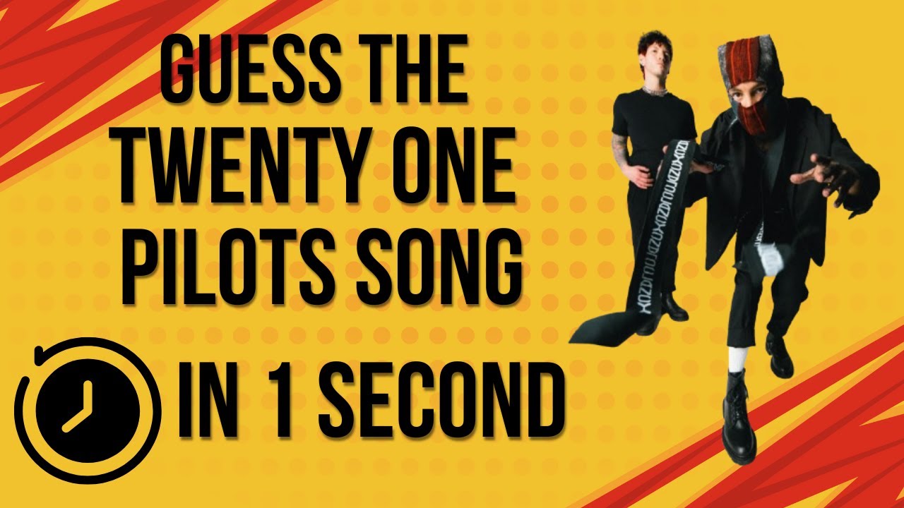 Guess the TWENTY ONE PILOTS song in 1 second