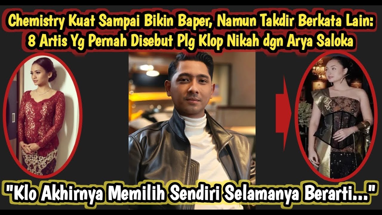 CHEMISTRY Kuat Bkn Baper, Takdir Berkata Lain: 8 Artis Yg Prnh Disebut Plg Klop Nikah dg Arya Saloka