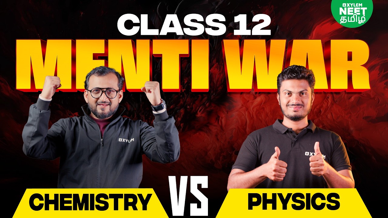 🔥MENTIWAR🔥Physics & Chemistry | Navaneethan Sir & Sikkander Sir | Xylem NEET Tamil