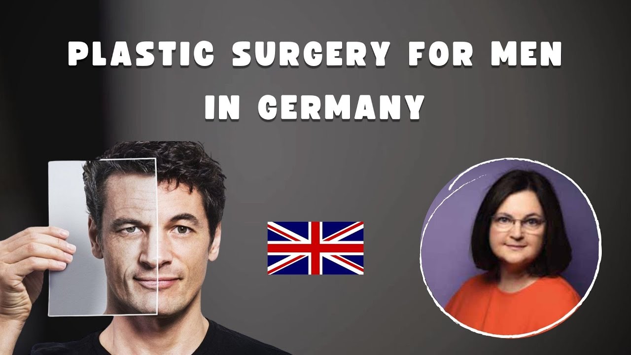 PLASTIC SURGERY FOR MEN IN GERMANY