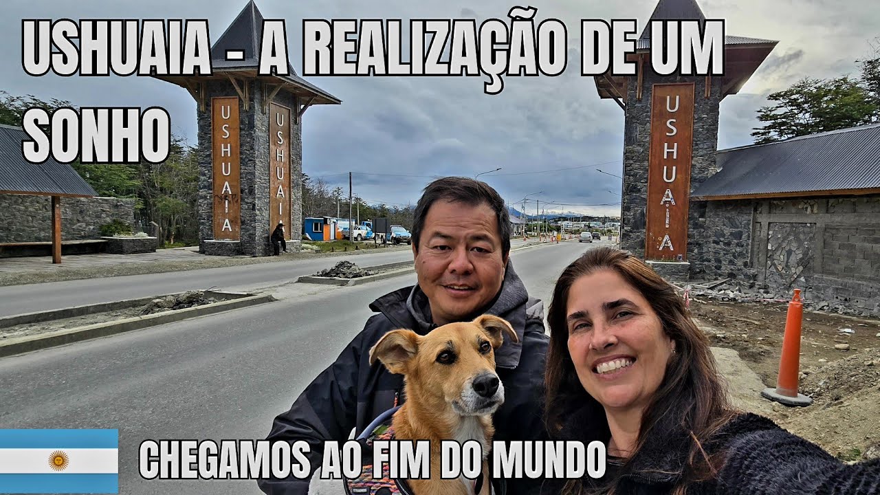 VINTAJANDO 68 - Realizamos um sonho - USHUAIA - A cidade do FIM DO MUNDO
