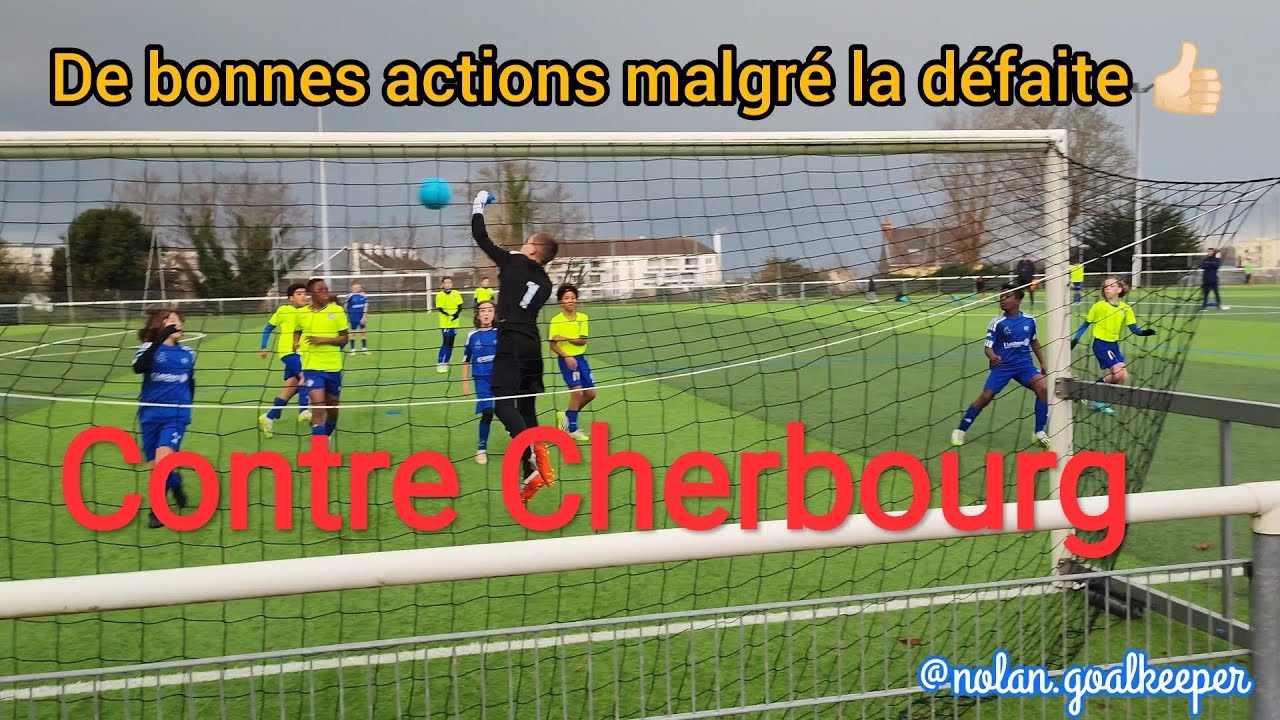 Gros match contre Cherbourg           /        Nolan Goalkeeper