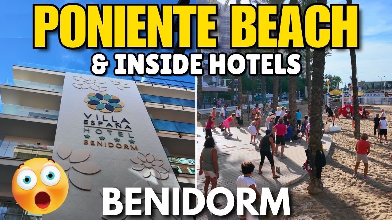 Benidorm - Poniente Beach, Old Town & INSIDE Hotel Villa España! 😲☀️