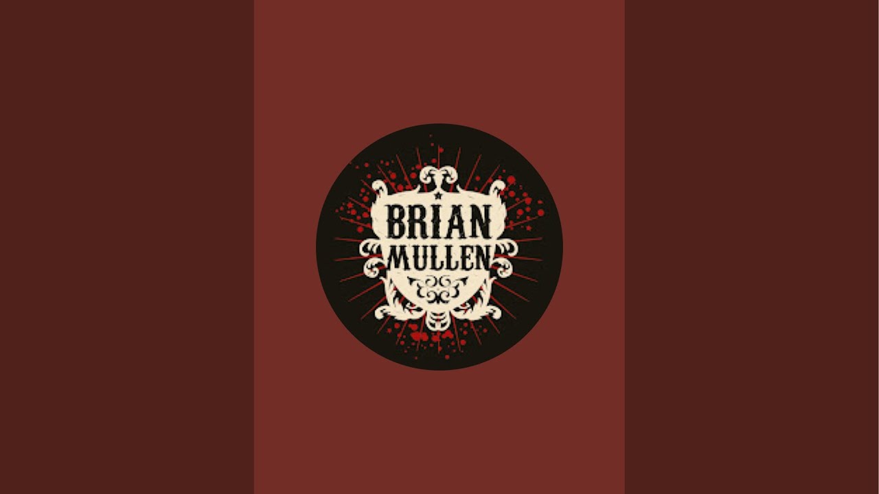 Brian Mullen is live!