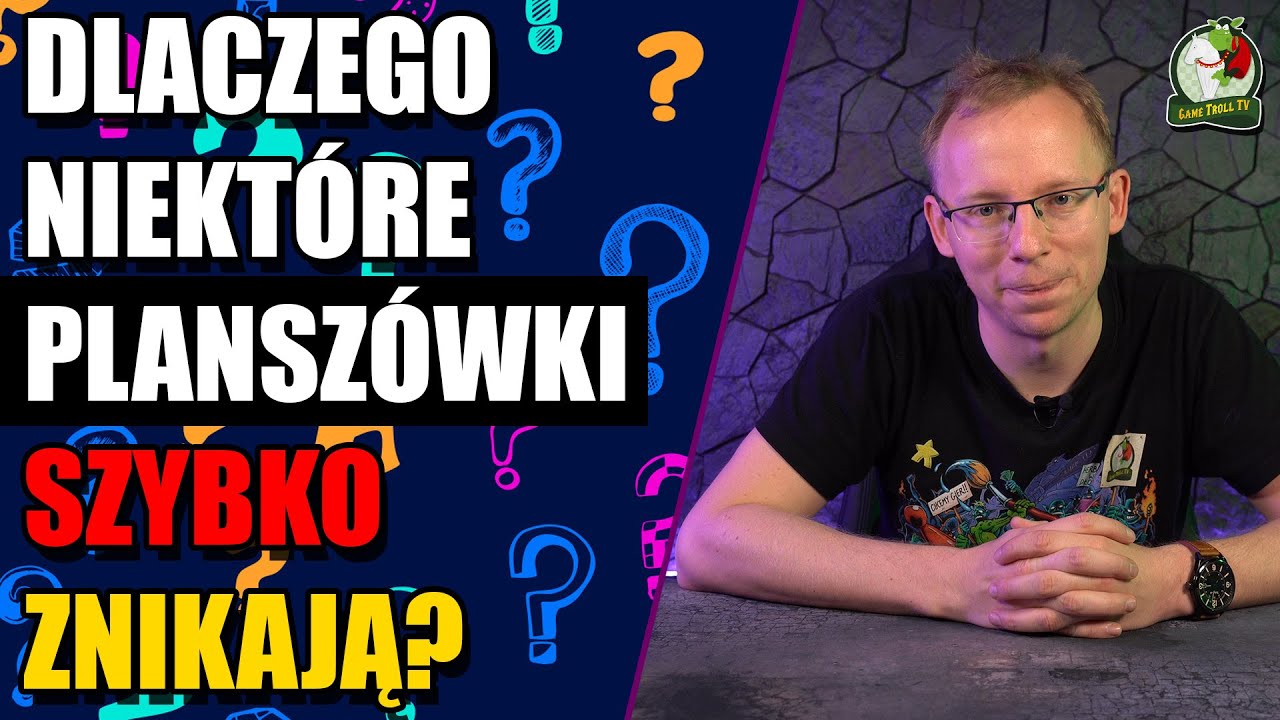 Dlaczego niektóre planszówki szybko znikają?
