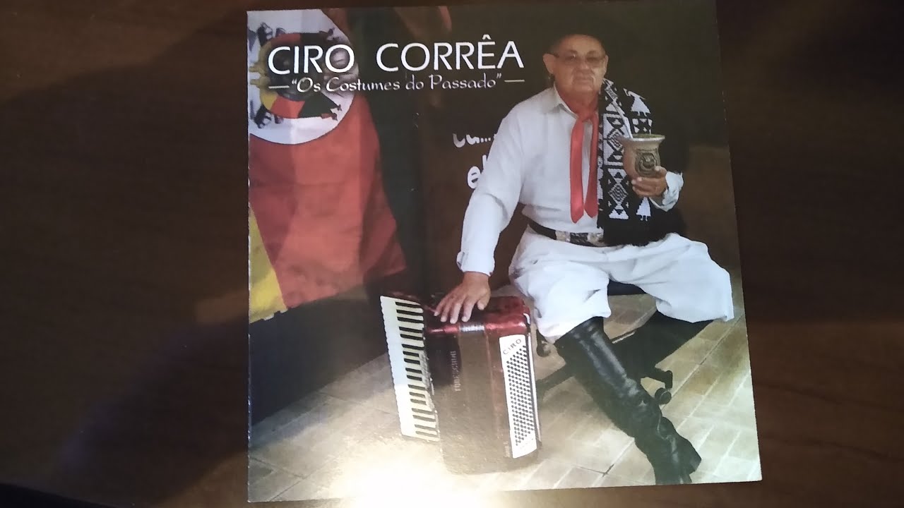 CIRO CORRÊA ( CD OS COSTUMES DO PASSADO )