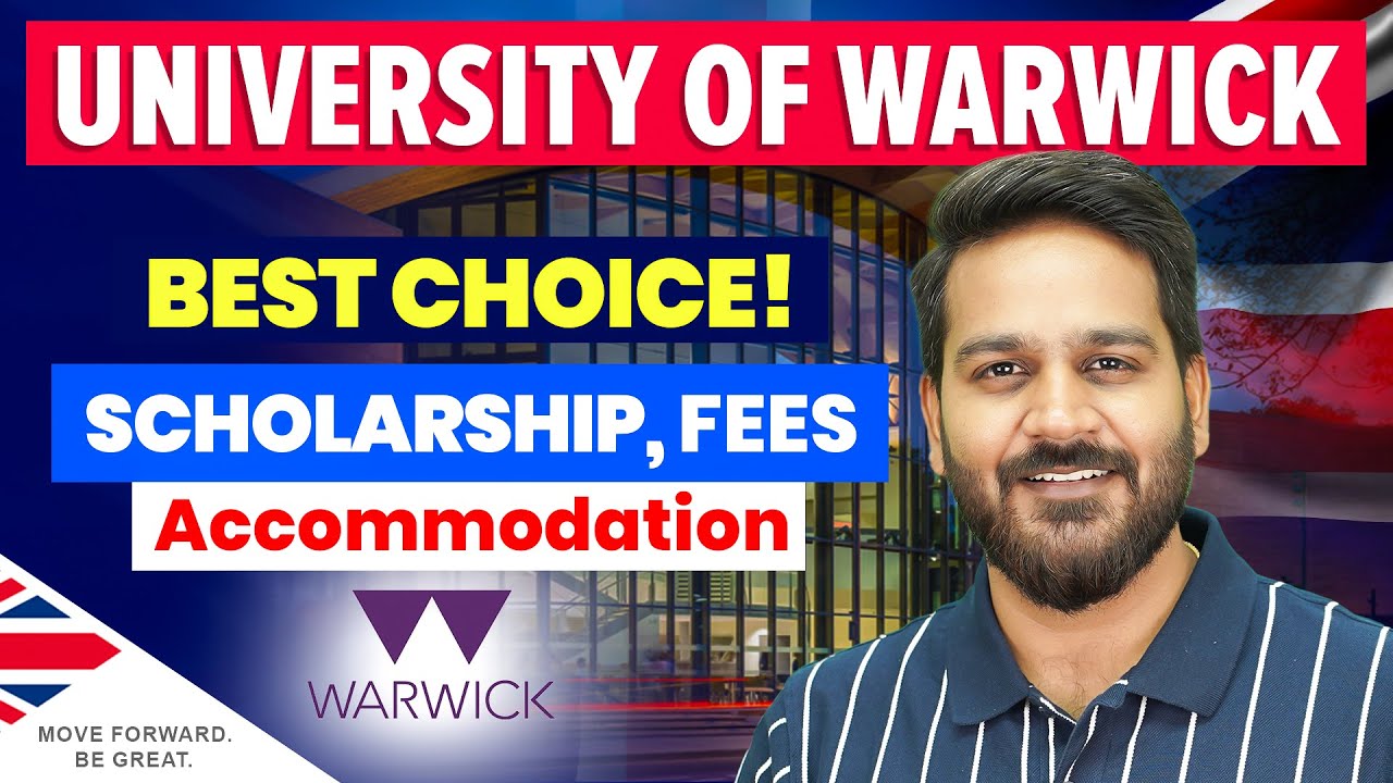 University of Warwick: Campus Tour, Scholarships, Fees & Accommodation - Warwick University UK