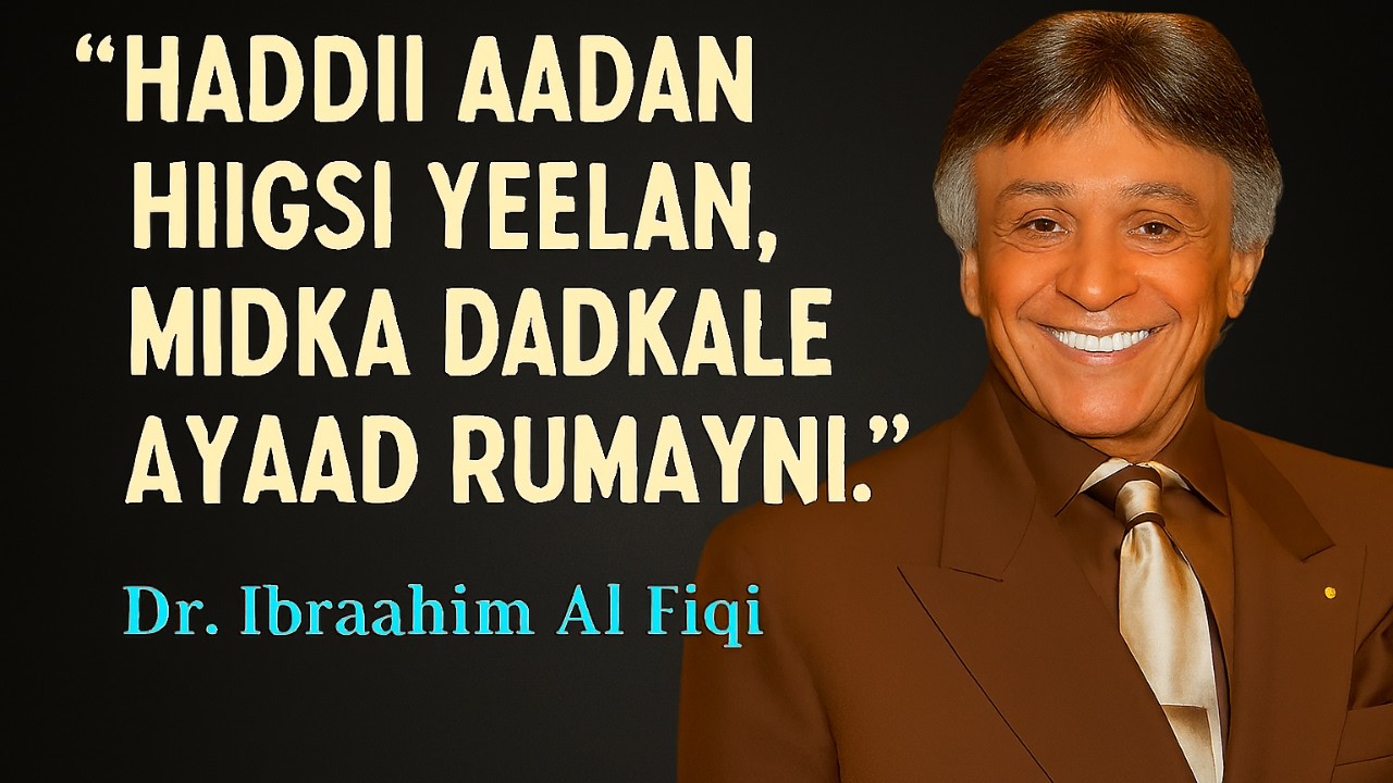 Waa Kuma Dr.Ibraahim Al fiqi?? || Xikmado iyo Oraahyo Muhiima!!...
