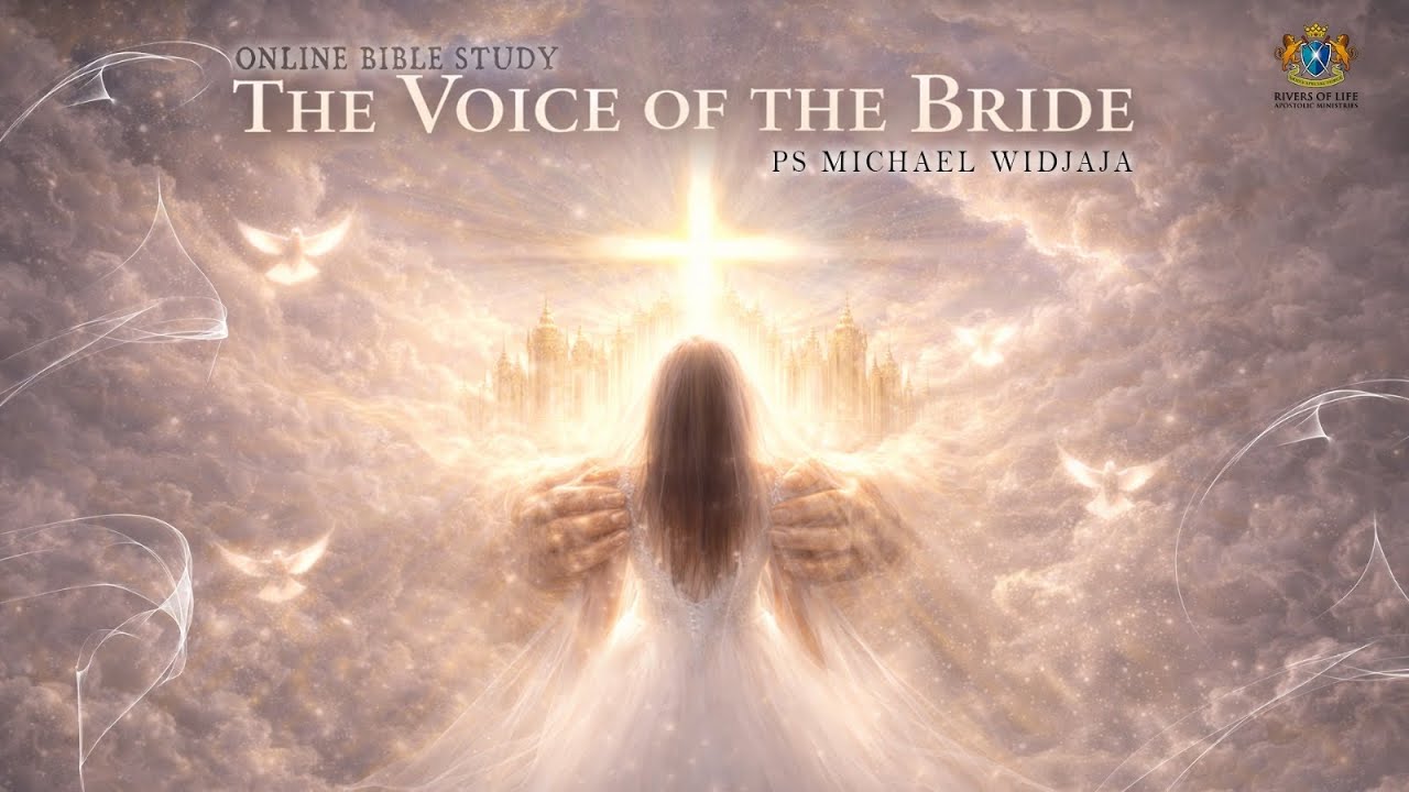 Online Bible Study | The Voice of the BRIDE - Ps Michael Widjaja