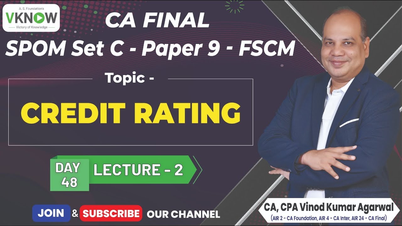CA Final SPOM SET C- FSCM - Credit Rating | Day- 48  Lecture- 2 |  CA Vinod Kumar Agarwal  |