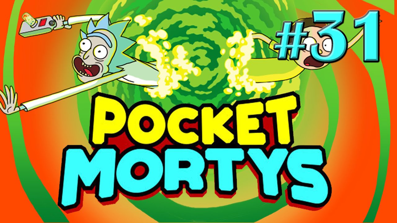 Настоящий Избранный Морти! - Pocket Mortys - #31