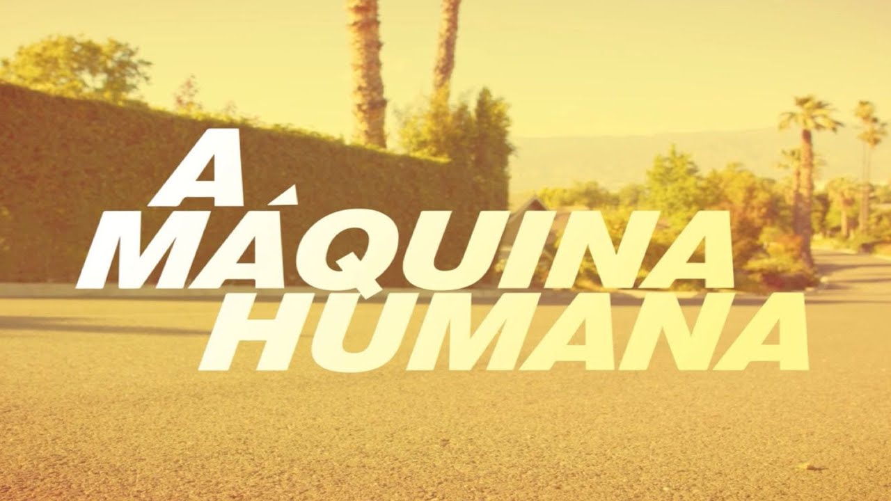 A Máquina Humana: O projeto - Parte 2 (07/10/24)
