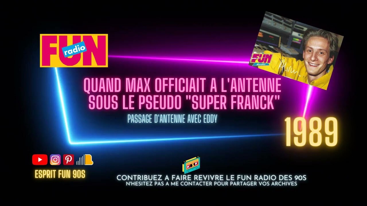Quand Max le Star System d&eacute;butait  en 1989 sur Fun Radio sous le nom de Super Franck