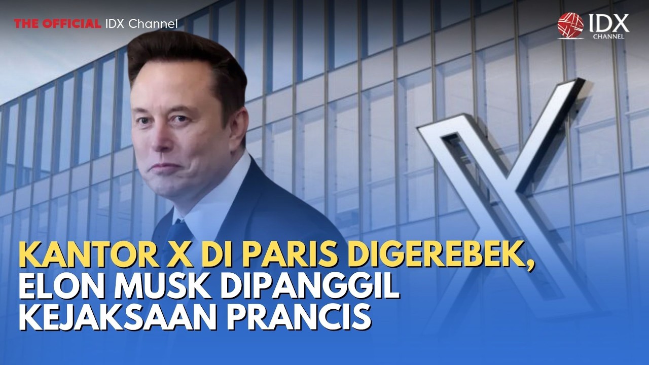 Kantor X di Paris Digerebek, Elon Musk Dipanggil Kejaksaan Prancis | TECH BIZZ