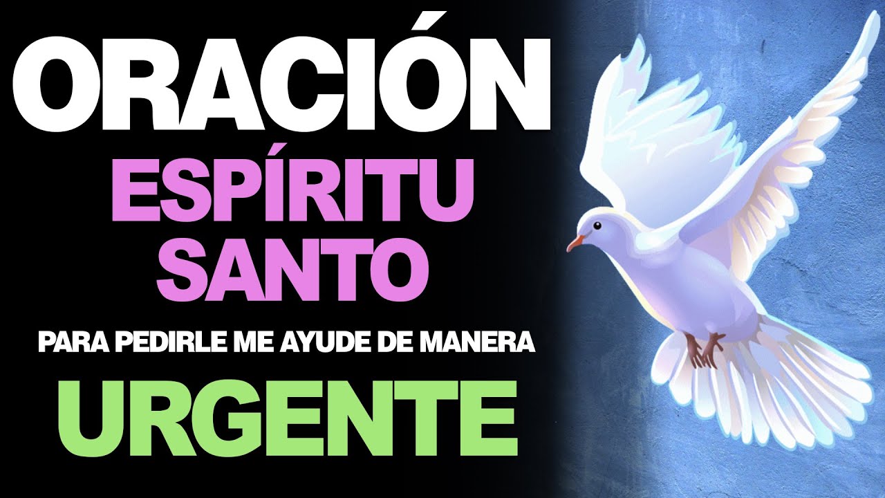 🙏 Oraci&oacute;n poderosa y milagrosa al Espiritu Santo para pedir ayuda urgente 🙇