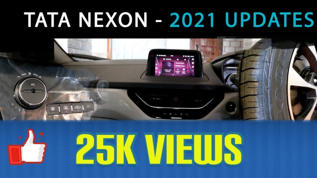 TATA NEXON -  2021 UPDATES EXPLAINED | Some Good Things & Some Not So Good Things