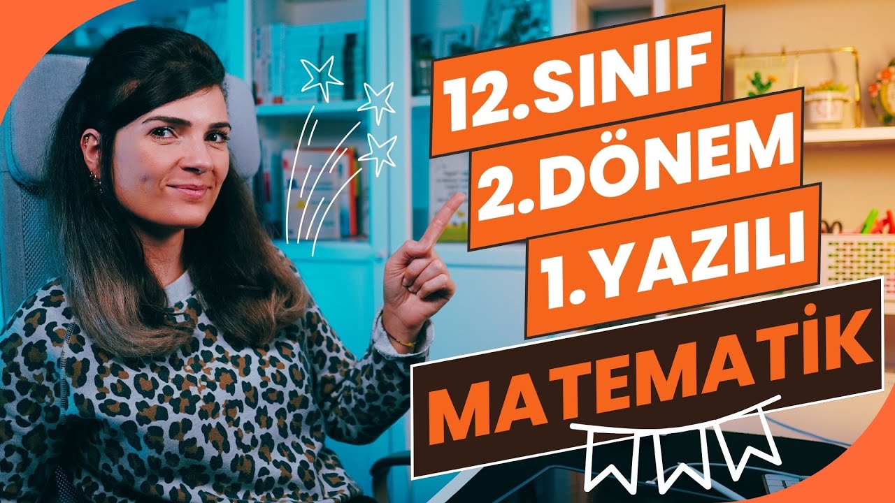 12. Sınıf Matematik 2.Dönem 1.Yazılı Sınava Hazırlık ⎮TÜM SENARYOLAR