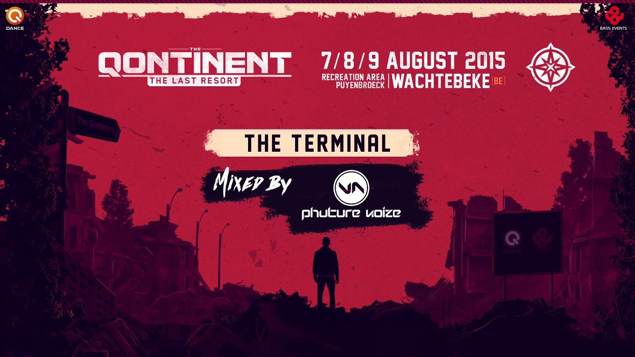 The Qontinent - The Last Resort | The Terminal mixed by Phuture Noize