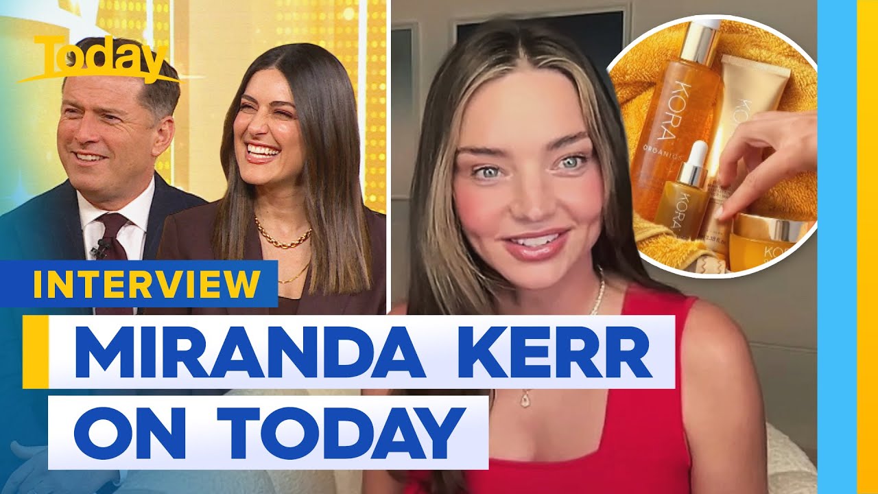 Miranda Kerr catches up with Today | Today Show Australia