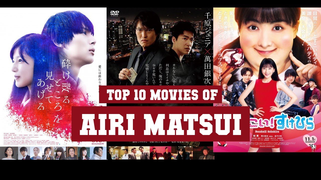 Airi Matsui Top 10 Movies | Best 10 Movie of Airi Matsui
